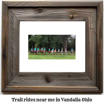 trail rides near me in Vandalia, Ohio